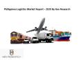 Philippines logistics Market |Value Added Services Market PowerPoint PPT Presentation