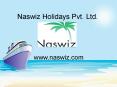 Why you should travel with Naswiz Holidays (Complaints and Reviews)? PowerPoint PPT Presentation