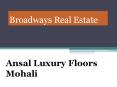 Ansal Luxury Floors Mohali, 3bhk Luxury Floors Ansal Sector 114 Mohali PowerPoint PPT Presentation