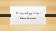 Dermatology clinic - Patient Resources PowerPoint PPT Presentation