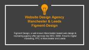 Web Design & Internet Marketing Agency in Manchester & Leeds - Figment Design