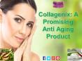 Collagenix: A Promising Anti Aging Product PowerPoint PPT Presentation