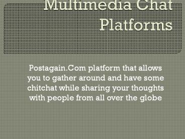 Multimedia Chat Platforms