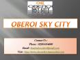 Oberoi Sky City - Borivali East Mumbai - 022 61054600 - Price, Location, Brochure, Reviews, Payment Plans PowerPoint PPT Presentation