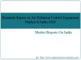 Research Report on Air Pollution Control Equipment Market in India 2020 PowerPoint PPT Presentation
