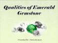 Qualities of Emerald Gemstone PowerPoint PPT Presentation