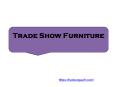 Trade Show Furniture PowerPoint PPT Presentation