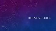 Industrial Goods