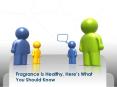 Fragrance Is Healthy, Here’s What You Should Know PowerPoint PPT Presentation