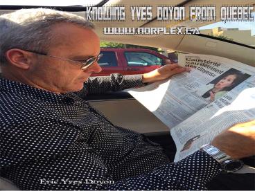 Knowing Yves Doyon From Quebec