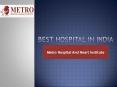 Best Heart Hospital in India PowerPoint PPT Presentation
