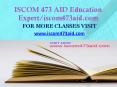 ISCOM 473 AID Education Expert-iscom473aid.com PowerPoint PPT Presentation