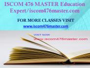 ISCOM 476 MASTER Education Expert-iscom476master.com