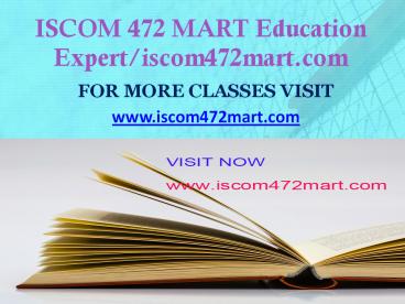 ISCOM 472 MART Education Expert-iscom472mart.com - Copy