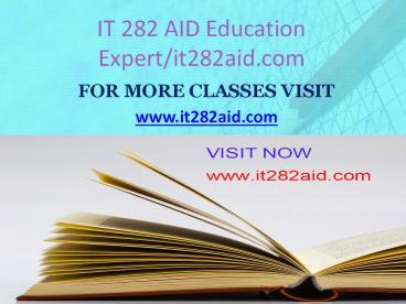 IT 282 AID Education Expert-it282aid.com