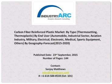 Carbon Fiber Reinforced Plastic Market: highly applicable in various domains and will see upsurge in production in 2015-2020.
