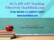 HCA 430 AID Teaching Effectively/hca430aid.com