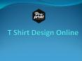 T Shirt Design Online PowerPoint PPT Presentation