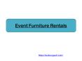 Event Furniture Rentals PowerPoint PPT Presentation