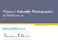 Relaxed Maternity Photographer in Melbourne - www.yanaklein.com PowerPoint PPT Presentation