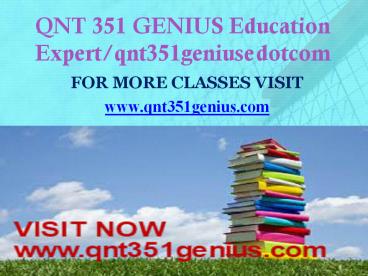 QNT 351 GENIUS Education Expertqnt351geniusedotcom