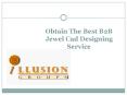Obtain The Best B2B Jewel Cad Designing Service PowerPoint PPT Presentation