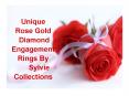Unique Rose Gold Diamond Engagement Rings By Sylvie Collections PowerPoint PPT Presentation