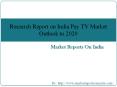 Research Report on India Pay TV Market Outlook to 2020 PowerPoint PPT Presentation