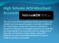High Volume ACH Merchant Accounts PowerPoint PPT Presentation