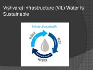 Vishvaraj Infrastructure (VIL) Water Is Sustainable