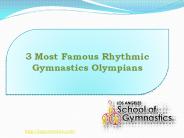 3 Most Famous Rhythmic Gymnastics Olympians