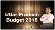 Uttar Pradesh Budget 2016