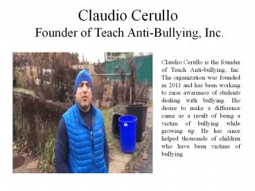 Claudio Cerullo Founder of Teach Anti-Bullying, Inc.