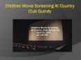 Children Movie Screening At Country Club Guindy PowerPoint PPT Presentation
