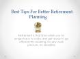 Best tips for better retirement planning PowerPoint PPT Presentation