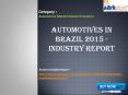 Automotives in Brazil 2015 - Industry Report: Aarkstore.com PowerPoint PPT Presentation