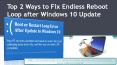 Top 2 Ways to Fix Endless Reboot Loop after Windows 10 Update PowerPoint PPT Presentation