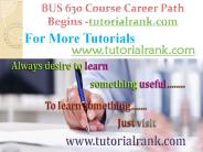 BUS 630 Course Career Path Begins  tutorialrank.com