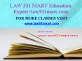 LAW 531 MART Education Expert-law531mart.com PowerPoint PPT Presentation