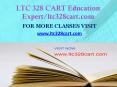 LTC 328 CART Education Expert-ltc328cart.com PowerPoint PPT Presentation