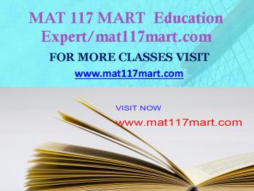 MAT 117 MART  Education Expert-mat117mart.com