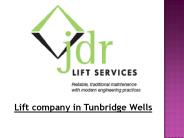 Lift Company in Tunbridge Wells