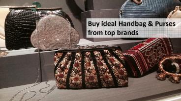 Buy ideal Handbag & Purses from top brands