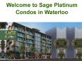 Sage Platinum Condos Waterloo | $199,900 | Get VIP Access PowerPoint PPT Presentation