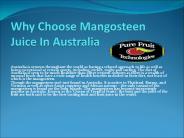 Why Choose Mangosteen Juice In Australia
