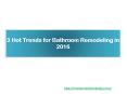 3 Hot Trends for Bathroom Remodeling in 2016 PowerPoint PPT Presentation