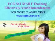 ECO 561 MART Teaching Effectively eco561martdotcom