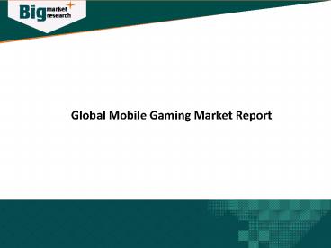 Global Mobile Gaming Market