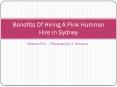 Benefits of hiring a pink hummer hire in Sydney