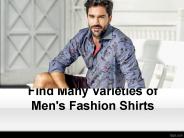 Find Many Varieties of Men's Fashion Shirts